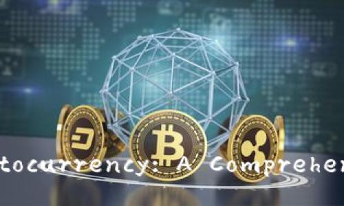 Title: Understanding Cryptocurrency: A Comprehensive Guide for Beginners